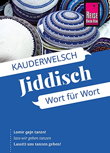Jiddisch - Wort für Wort: Kauderwelsch-Sprachführer von Reise Know-How von Reise Know-How Rump GmbH