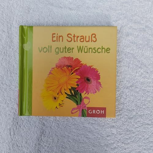 Ein Strauß voll guter Wünsche
