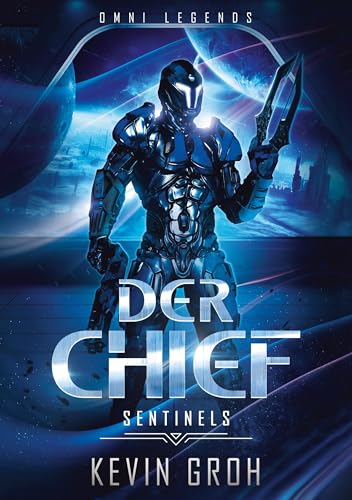Omni Legends - Der Chief: Sentinels von BoD – Books on Demand