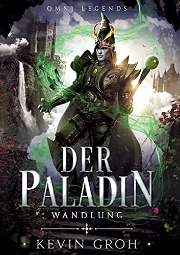 Omni Legends - Der Paladin: Wandlung Omni Legends - Der Paladin: Wandlung