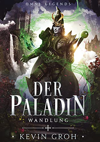Omni Legends - Der Paladin: Wandlung