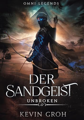 Omni Legends - Der Sandgeist: Unbroken Omni Legends - Der Sandgeist: Unbroken von Book on Demand