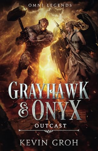 Omni Legends - Grayhawk & Onyx: Outcast Omni Legends - Grayhawk & Onyx: Outcast von Independently published