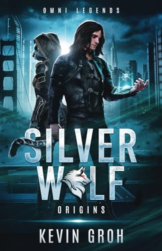 Omni Legends - Silver Wolf: Origins (Silver Wolf Origins Trilogy (English), Band 1) von Independently published