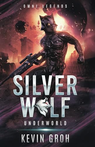 Omni Legends - Silver Wolf: Underworld (Silver Wolf Mercenary Series (English), Band 2) von Independently published