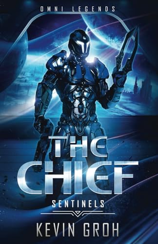 Omni Legends - The Chief: Sentinels Omni Legends - The Chief: Sentinels von Independently published