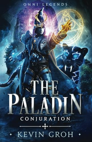 Omni Legends - The Paladin: Conjuration (The Paladin (English), Band 3) von Independently published