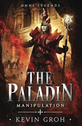 Omni Legends - The Paladin: Manipulation (The Paladin (English), Band 4) von Independently published