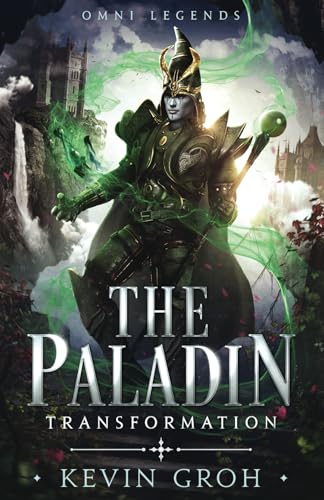 Omni Legends - The Paladin: Transformation (The Paladin (English), Band 2) von Independently published