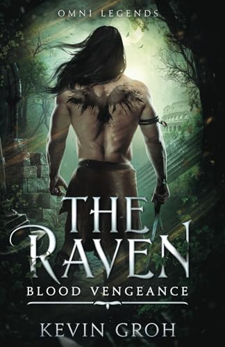 Omni Legends - The Raven: Blood Vengeance (The Raven (English), Band 1) von Independently published