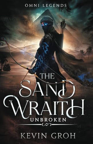 Omni Legends - The Sand Wraith: Unbroken Omni Legends - The Sand Wraith: Unbroken von Independently published