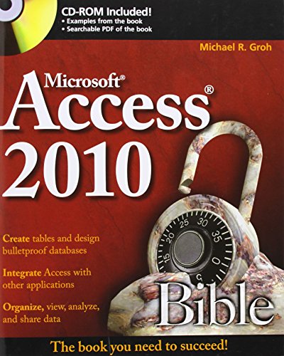 Access 2010 Bible: The book you need to succeed! von Wiley