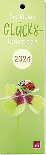 Lesezeichenkalender 2024: Der kleine Glückskalender: Kleiner Monatskalender zum Aufstellen oder Aufhängen mit 12 Lesezeichen zum Abtrennen von Groh Verlag
