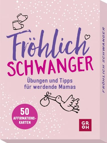 Fröhlich schwanger: Übungen und Tipps für werdende Mamas. 50 Affirmationskarten, die motivieren und Kraft schenken (Geschenke für die Schwangerschaft und werdende Mamas)