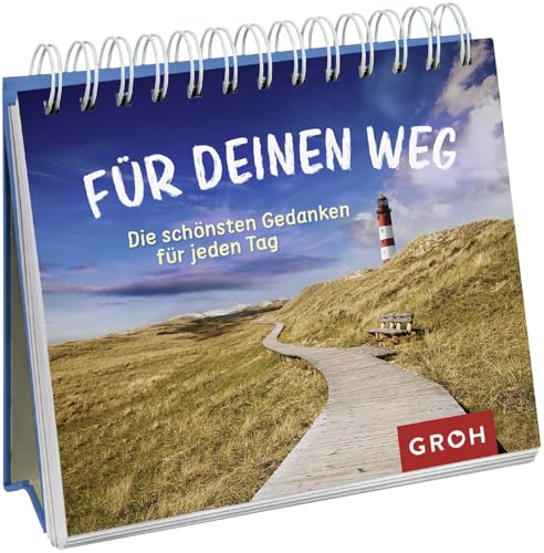 Für deinen Weg: Die schönsten Gedanken für jeden Tag von Groh