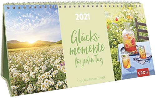 Glücksmomente für jeden Tag 2021: Tischkalender mit Monatskalendarium