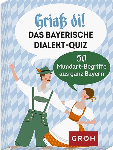 Griaß di! Das bayerische Dialekte-Quiz: 50 Mundart-Begriffe aus ganz Bayern | Kartenspiel (Verstehst du ...? Lustiges Dialekte Quiz-Kartenspiel) von Groh Verlag