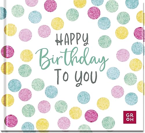 Happy Birthday to you: Alles Gute zum Geburtstag | Modernes Mini-Buch mit Sprüchen und Zitaten zum Geburtstag | Ideales kleines Geschenk für Freund:innen, Kolleg:innen, Nachbar:innen Happy Birthday to you: Alles Gute zum Geburtstag | Modernes Mini-Buch mit Sprüchen und Zitaten zum Geburtstag | Ideales kleines Geschenk für Freund:innen, Kolleg:innen, Nachbar:innen
