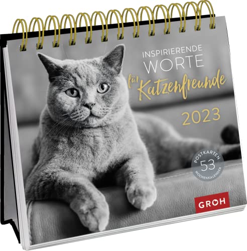 Inspirierende Worte für Katzenfreunde 2023: Wochenkalender zum Aufstellen, Tischkalender mit Spiralbindung und 53 Postkarten zum Heraustrennen