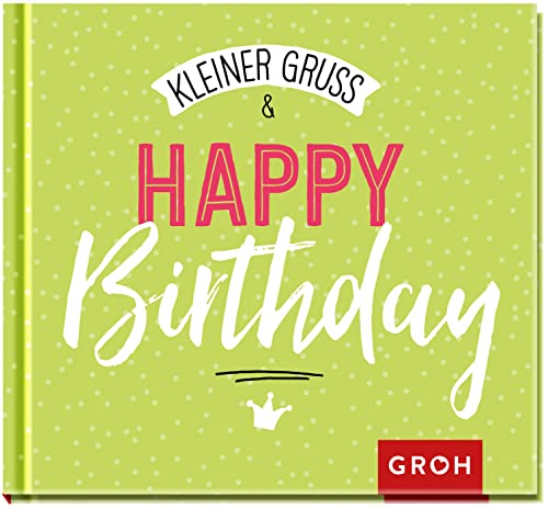 Kleiner Gruß & Happy Birthday Kleiner Gruß & Happy Birthday