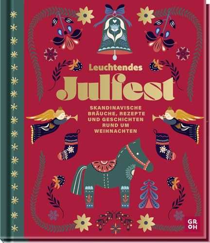 Leuchtendes Julfest: Skandinavische Bräuche, Rezepte und Geschichten rund um Weihnachten | Mit besonderen Extras: Sticker, Kuverts, Briefpapier und Karten für die Weihnachtspost von Groh