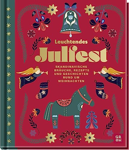 Leuchtendes Julfest: Skandinavische Bräuche, Rezepte und Geschichten rund um Weihnachten | Mit besonderen Extras: Sticker, Kuverts, Briefpapier und Karten für die Weihnachtspost Leuchtendes Julfest: Skandinavische Bräuche, Rezepte und Geschichten rund um Weihnachten | Mit besonderen Extras: Sticker, Kuverts, Briefpapier und Karten für die Weihnachtspost