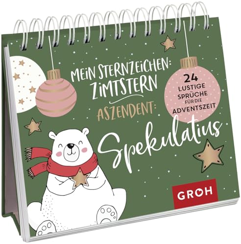 Mein Sternzeichen: Zimtstern. Aszendent: Spekulatius.: 24 lustige Sprüche für die Adventszeit | Kleiner Adventskalender zum Aufstellen mit lustigen Sprüchen | Schöne weihnachtliche Tisch-Deko