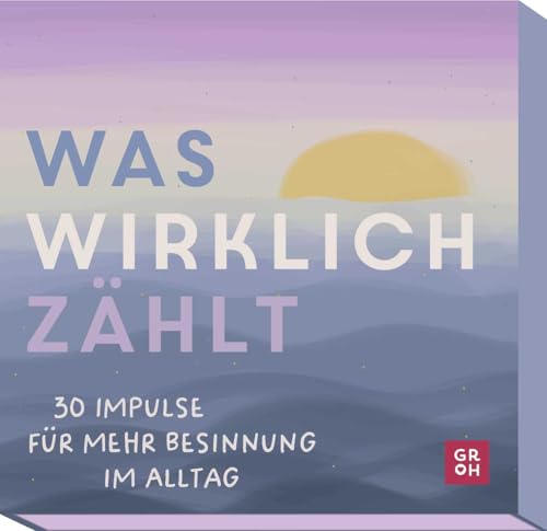 Was wirklich zählt: 30 Impulse für mehr Besinnung im Alltag | Achtsamkeitskarten mit Übungen für mehr Ruhe im Alltag (Geschenke für mehr Lebensfreude, Glücksgefühle und Achtsamkeit im Alltag)