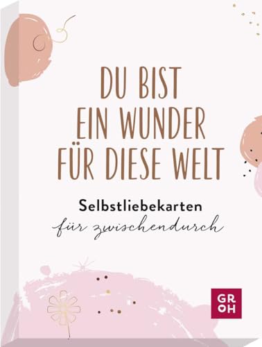 Du bist ein Wunder für diese Welt - Selbstliebekarten für zwischendurch