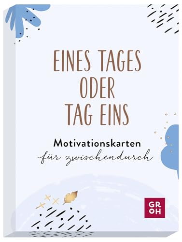 Eines Tages oder Tag eins - Motivationskarten für zwischendurch: Kartenset mit 50 Motivationskarten | mit Goldfolie veredelt Eines Tages oder Tag eins - Motivationskarten für zwischendurch: Kartenset mit 50 Motivationskarten | mit Goldfolie veredelt