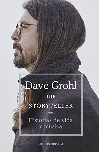 The Storyteller: Historias de vida y música von Libros Cúpula