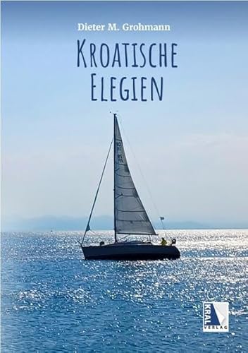 Kroatische Elegien Kroatische Elegien von KRAL