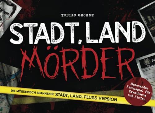 Stadt, Land, Mörder: Die mörderisch spannende Stadt, Land, Fluss Version | Spannendes Krimispiel für Erwachsene und Kinder Stadt, Land, Mörder: Die mörderisch spannende Stadt, Land, Fluss Version | Spannendes Krimispiel für Erwachsene und Kinder