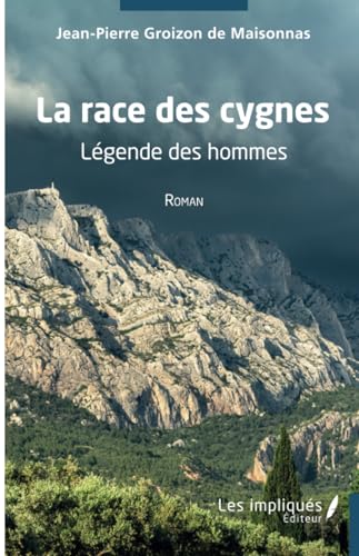 La race des cygnes: Légende des hommes