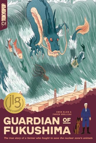 Guardian of Fukushima: The True Story of a Farmer Who Fought to Save the Nuclear Zone's Animals (Junior Library Guild) von Tokyopop Press Inc