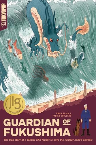 Guardian of Fukushima: The True Story of a Farmer Who Fought to Save the Nuclear Zone's Animals (Junior Library Guild) von LoveLove