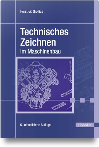 Technisches Zeichnen im Maschinenbau von Carl Hanser Verlag GmbH & Co. KG
