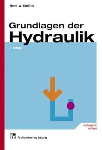 Grundlagen der Hydraulik von Carl Hanser Verlag GmbH & Co. KG