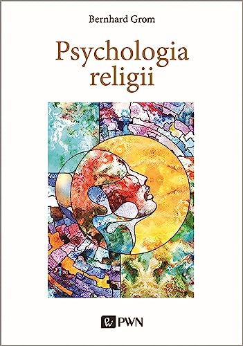 Psychologia religii von Wydawnictwo Naukowe PWN