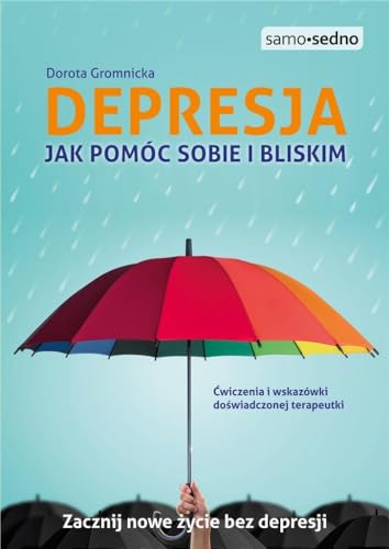 Depresja Jak pomóc sobie i bliskim Samo Sedno von Edgard