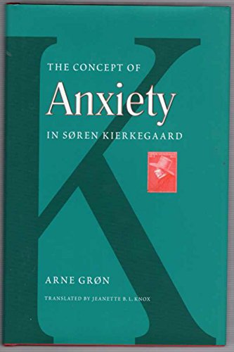 The Concept of Anxiety in Soren Kierkegaard (Mercer Kierkegaard Series)