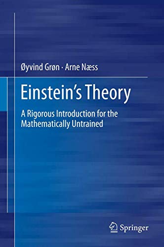 Einstein's Theory: A Rigorous Introduction for the Mathematically Untrained von Springer