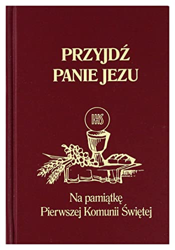Przyjdź Panie Jezu kolor bordowy: Na pamiątkę Pierwszej Komunii Świętej