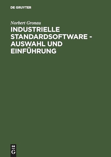 Industrielle Standardsoftware – Auswahl und Einführung von Oldenbourg Wissensch.Vlg