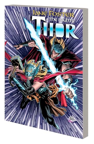 Jane Foster and the Mighty Thor (JANE FOSTER & THE MIGHTY THOR, Band 1) von Marvel