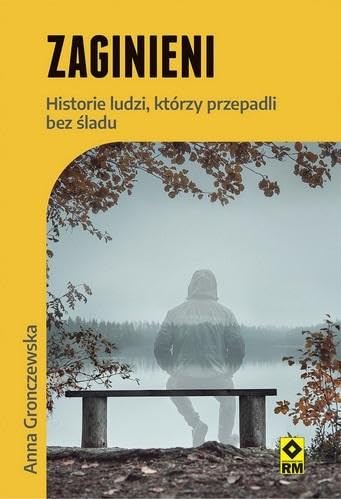 Zaginieni: Historie ludzi którzy zaginęli bez śladu