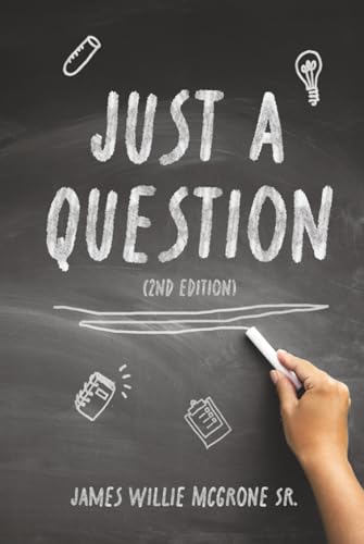 Just A Question: 2nd Edition Just A Question: 2nd Edition von Spines
