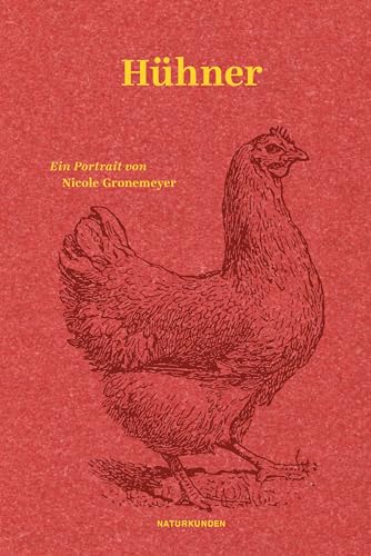 Hühner: Ein Portrait (Naturkunden) von Matthes & Seitz Verlag