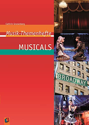 Musicals: Klasse 5-8 (Musik-Themenhefte)