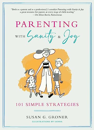 Parenting with Sanity & Joy: 101 Simple Strategies von The Collective Book Studio